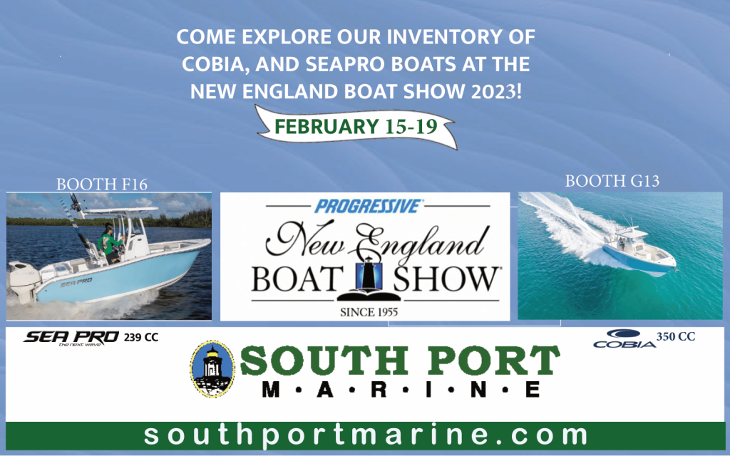 New England Boat Show February 15th19th 2023 South Port Marine